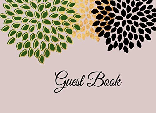 Guest Book: Greenery, Gold, and Black Design Book for Guests to Sign In by Witty Publishing