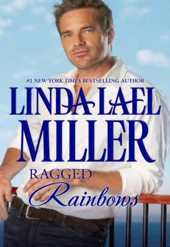 Ragged Rainbows (Harlequin Bestselling Author) by Linda Lael Miller