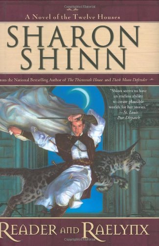 Reader and Raelynx (The Twelve Houses, Book 4) by Sharon Shinn