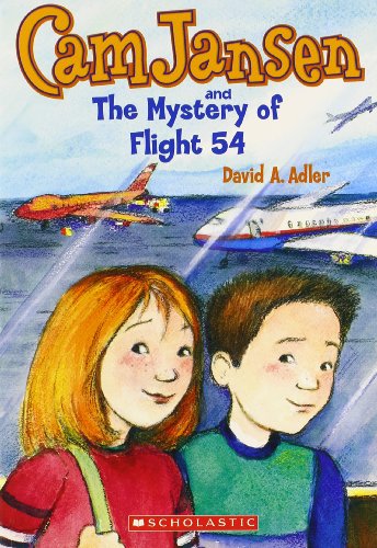 Cam Jansen and the Mystery of Flight 54 by David A Adler