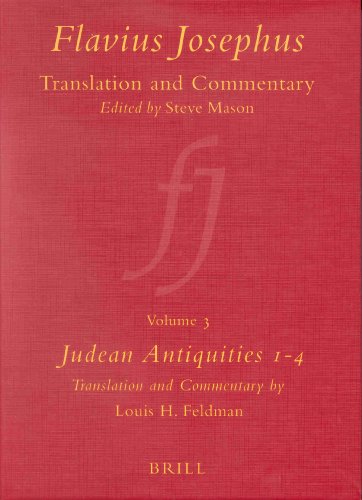 Flavius Josephus: Translation and Commentary : Judean Antiquities 1-4 by Flavius Josephus