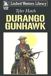 Durango Gunhawk (Linford Western Library)