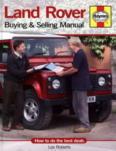 Land Rover: Buying & Selling Manual : How to Do the Best Deals by Les Roberts