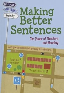 Making Better Sentences: The Power of Structure and Meaning