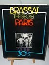 The Secret Paris of the 30's by Brassai, Gyula Halasz (1977) Paperback
