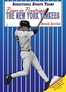 Power in Pinstripes: The New York Yankees (Sensational Sports Teams)