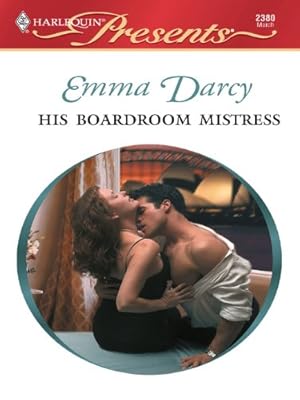 His Boardroom Mistress (Harlequin Presents)