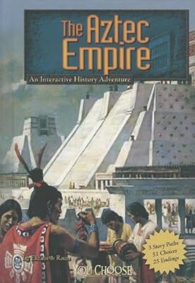 The Aztec Empire: An Interactive History Adventure