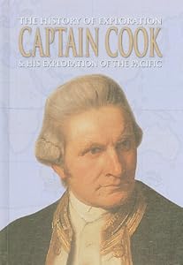 Captain Cook &amp; His Exploration of the Pacific
