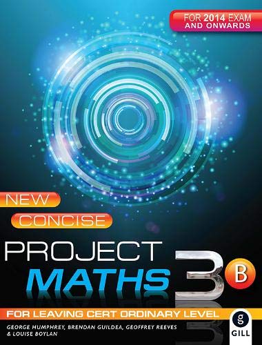 New Concise Project Maths 3B: for Leaving Certificate Ordinary Level by George Humphrey