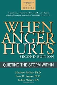 When Anger Hurts: Quieting the Storm Within, 2nd Edition