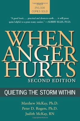 When Anger Hurts: Quieting the Storm Within, 2nd Edition