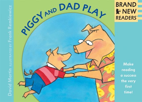 Piggy and Dad Play Big Book: Brand New Readers by David Martin