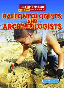 Paleontologists and Archaeologists