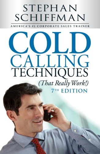 Cold Calling Techniques by Stephen Schiffman