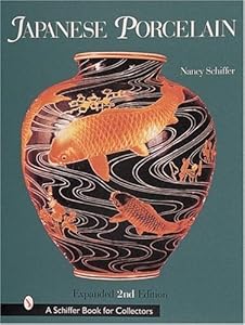 Japanese Porcelain, 1800-1950 (Schiffer Book for Collectors)