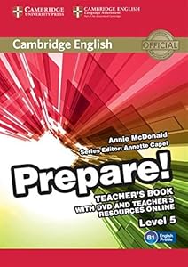 Cambridge English Prepare! Level 5 Teacher's Book with DVD and Teacher's Resources Online by Annie McDonald
