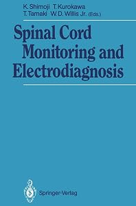 Spinal Cord Monitoring and Electrodiagnosis by Kōki Shimoji