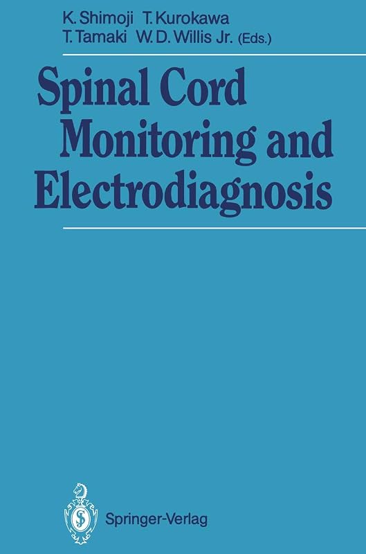 Spinal Cord Monitoring and Electrodiagnosis by Kōki Shimoji
