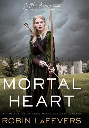 Mortal Heart by Robin LaFevers