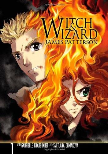 Witch &amp; Wizard: The Manga, Vol. 1 by James Patterson