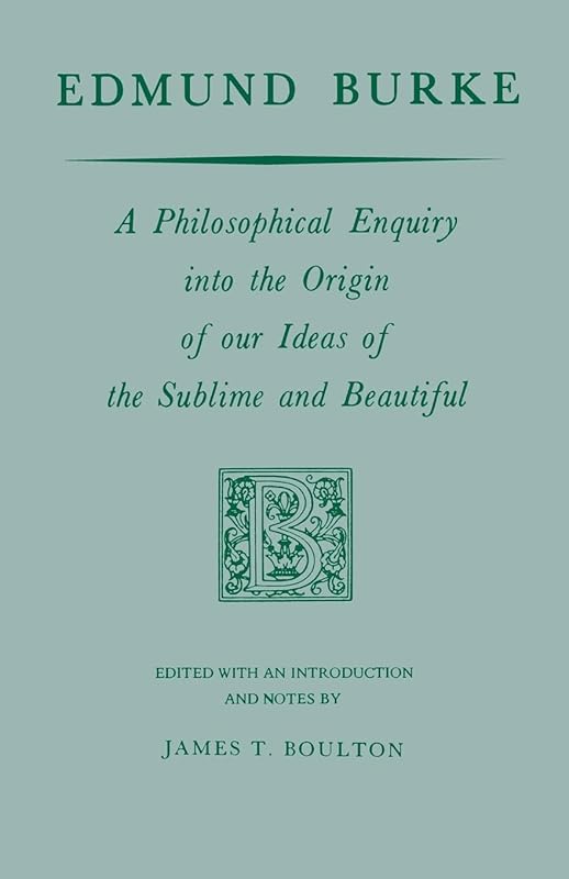 Edmund Burke: A Philosophical Enquiry into the Origin of our Ideas of the Sublime and Beautiful (Prairie State Books) by Edmund Burke