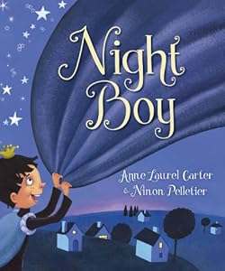 Night Boy by Anne Laurel Carter  ,
