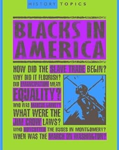 Blacks In America (History Topics)