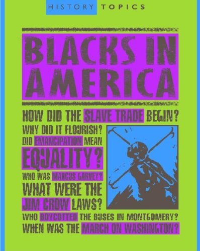 Blacks In America (History Topics) by Ann Kramer