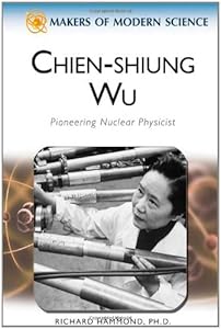 Chien-Shiung Wu: Pioneering Nuclear Physicist