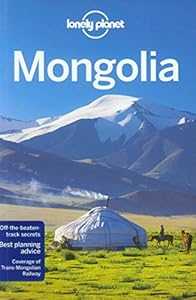 Lonely Planet Mongolia by Anna Kaminski