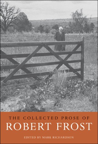 The Collected Prose of Robert Frost by Robert Frost