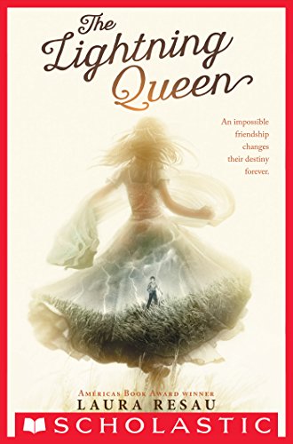 The Lightning Queen by Laura Resau