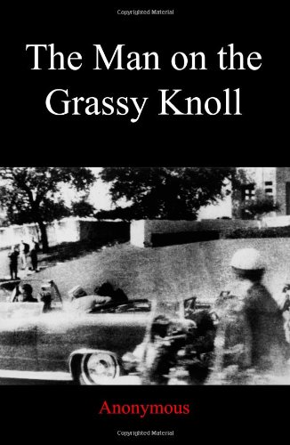 The Man on the Grassy Knoll by Anonymous