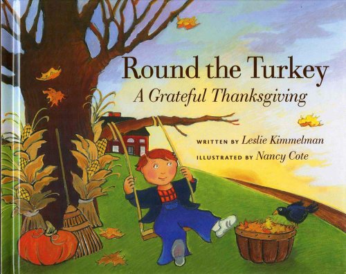 Round the Turkey: A Grateful Thanksgiving by Leslie Kimmelman