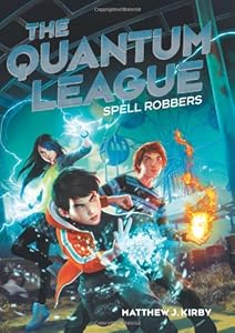 The Quantum League #1: Spell Robbers