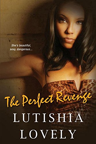 The perfect revenge by Lutishia Lovely