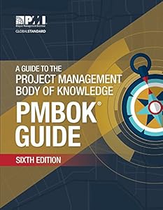 A Guide to the Project Management Body of Knowledge