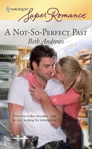 A Not-So-Perfect Past (Harlequin Super Romance)