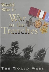 World War I: War in the Trenches (World Wars)