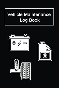 Vehicle Maintenance Log Book: car maintenance log, Year-round maintenance and repair track book for cars, trucks and motorcycles. Oil change record, ... Size 6 * 9 (vehicle maintenance records)