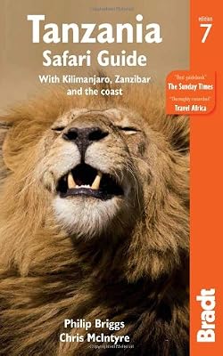 Tanzania Safari Guide, 7th: with Kilimanjaro, Zanzibar and the Coast