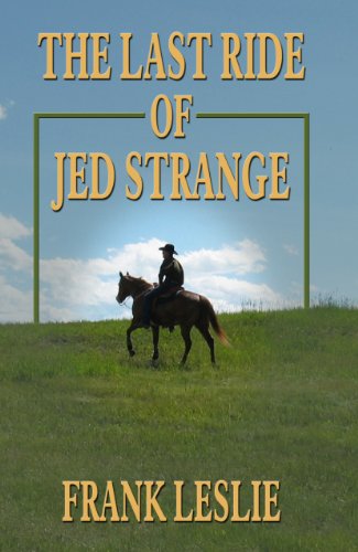 The Last Ride of Jed Strange by Frank Leslie