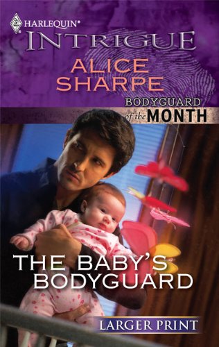 The Baby's Bodyguard by Alice Sharpe