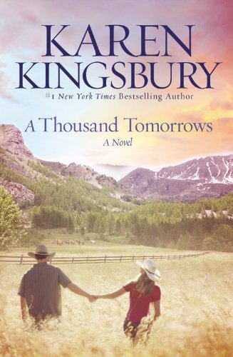 A Thousand Tomorrows by Karen Kingsbury