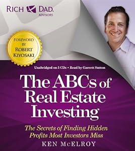 Rich Dad Advisors: ABCs of Real Estate Investing: The Secrets of Finding Hidden Profits Most Investors Miss