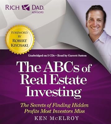 Rich Dad Advisors: ABCs of Real Estate Investing: The Secrets of Finding Hidden Profits Most Investors Miss