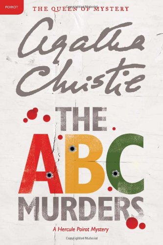 The A. B. C. Murders: A Hercule Poirot Mystery by Agatha Christie