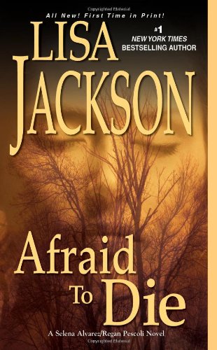 Afraid to Die by Lisa Jackson