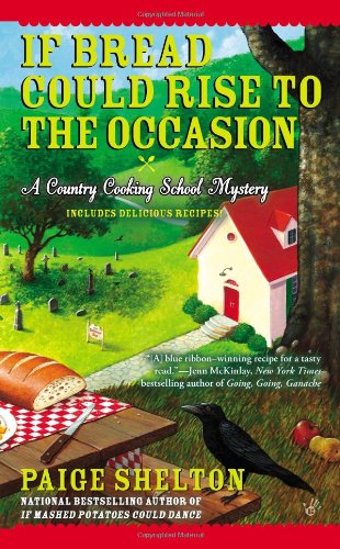 If Bread Could Rise to the Occasion by Paige Shelton